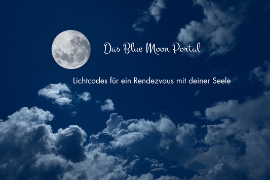 Das Blue Moon Portal Lichtcodes für ein Rendezvous mit deiner Seele